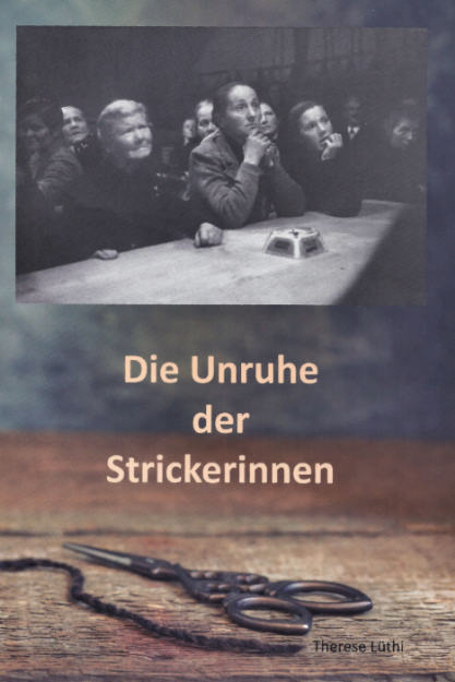 Bild von LÜTHI Die Unruhe der Strickerinnen