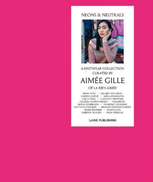 NEONS & NEUTRALS A Knitwear Collection curated by Aimée Gille
