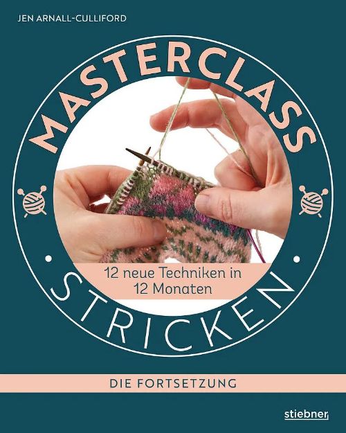 Bild von ARNALL-CULLIFORD Masterclass Stricken: Die Fortsetzung