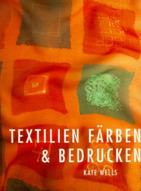 Bild von WELLS Textilien färben und bedrucken