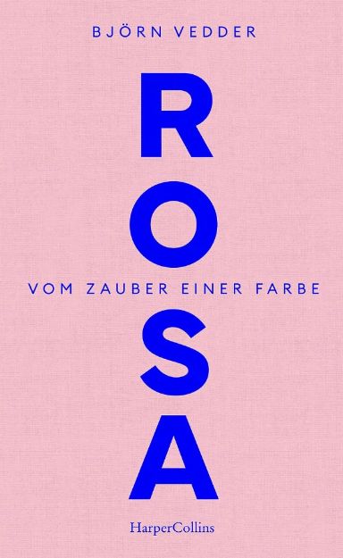 Bild von VEDDER Rosa - vom Zauber einer Farbe