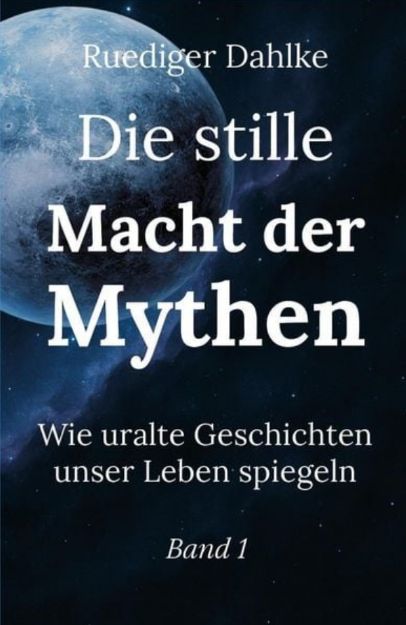 Bild von DAHLKE Die stille Macht der Mythen Band 1
