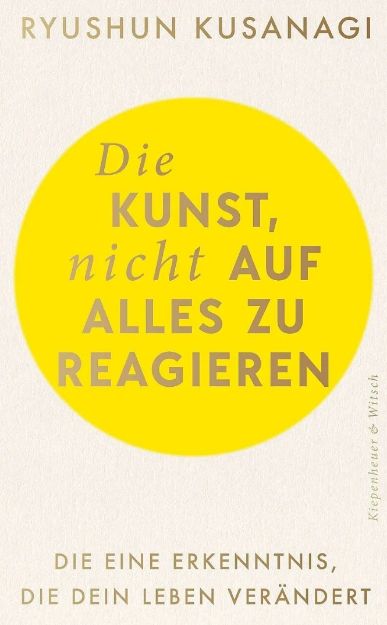 Bild von KUSANAGI Die Kunst, nicht auf alles zu reagieren